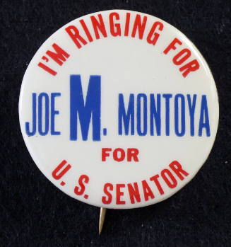 Im Ringing for Joe M. Montoya For U.S. Senator